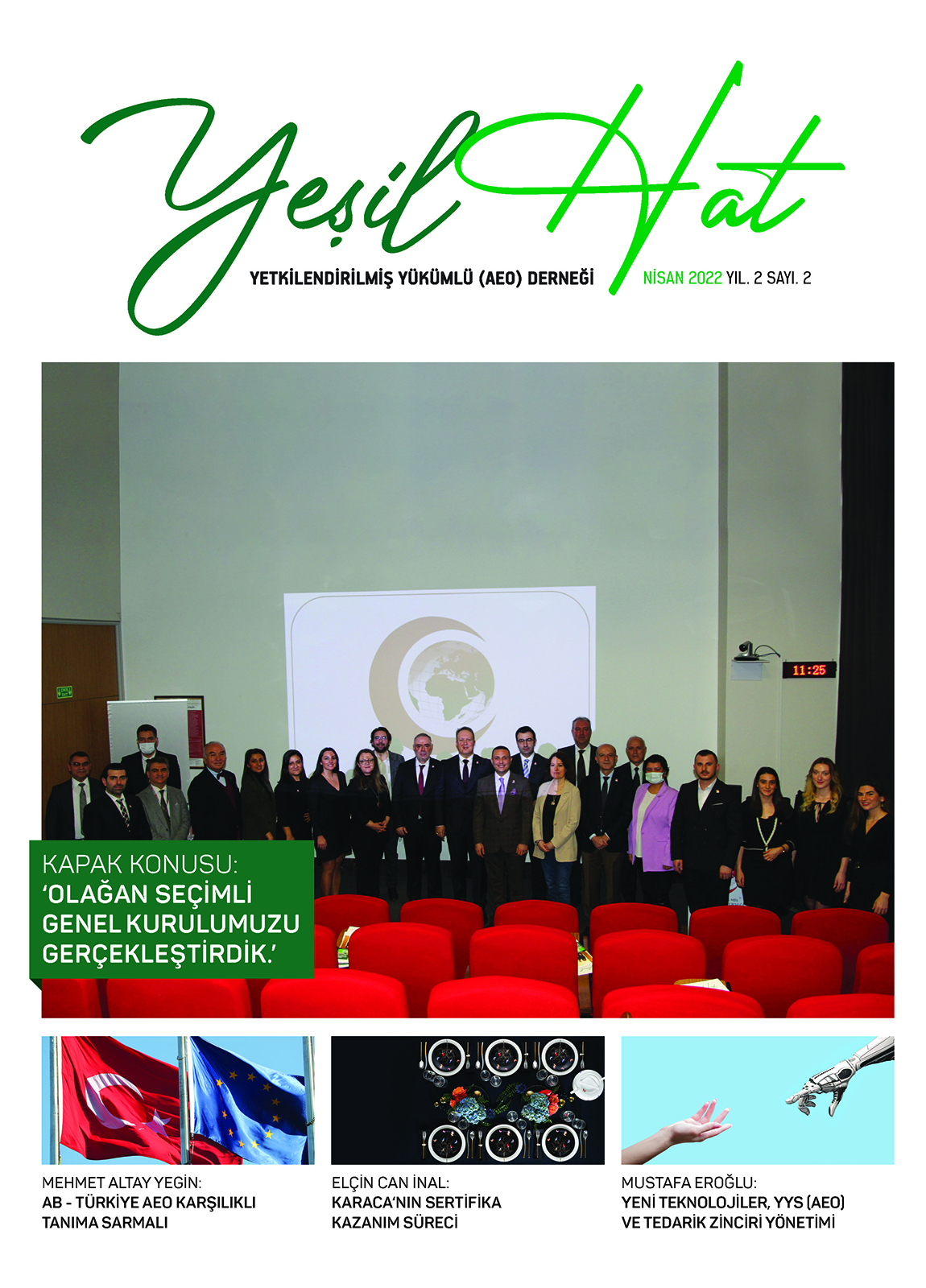 Yetkilendirilmiş Yükümlü Derneği (AEO) - Yeşil Hat Dergisi - 2.Sayı Nisan 2022 