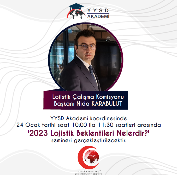 Derneğimiz koordinesinde üyelerimize özel, Lojistik Çalışma Komisyonu Başkanımız Nida Karabulut tarafından '2023 Lojistik Beklentileri Nelerdir?' semineri gerçekleştirilecektir.