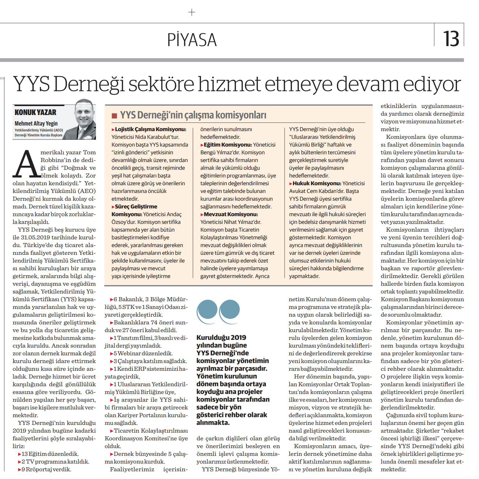 The article written by Mehmet Altay YEGİN, our Chairman of the Board of Directors, titled YYS Association continues to serve the sector, was published in the newspaper Nasıl Bir Ekonomi.