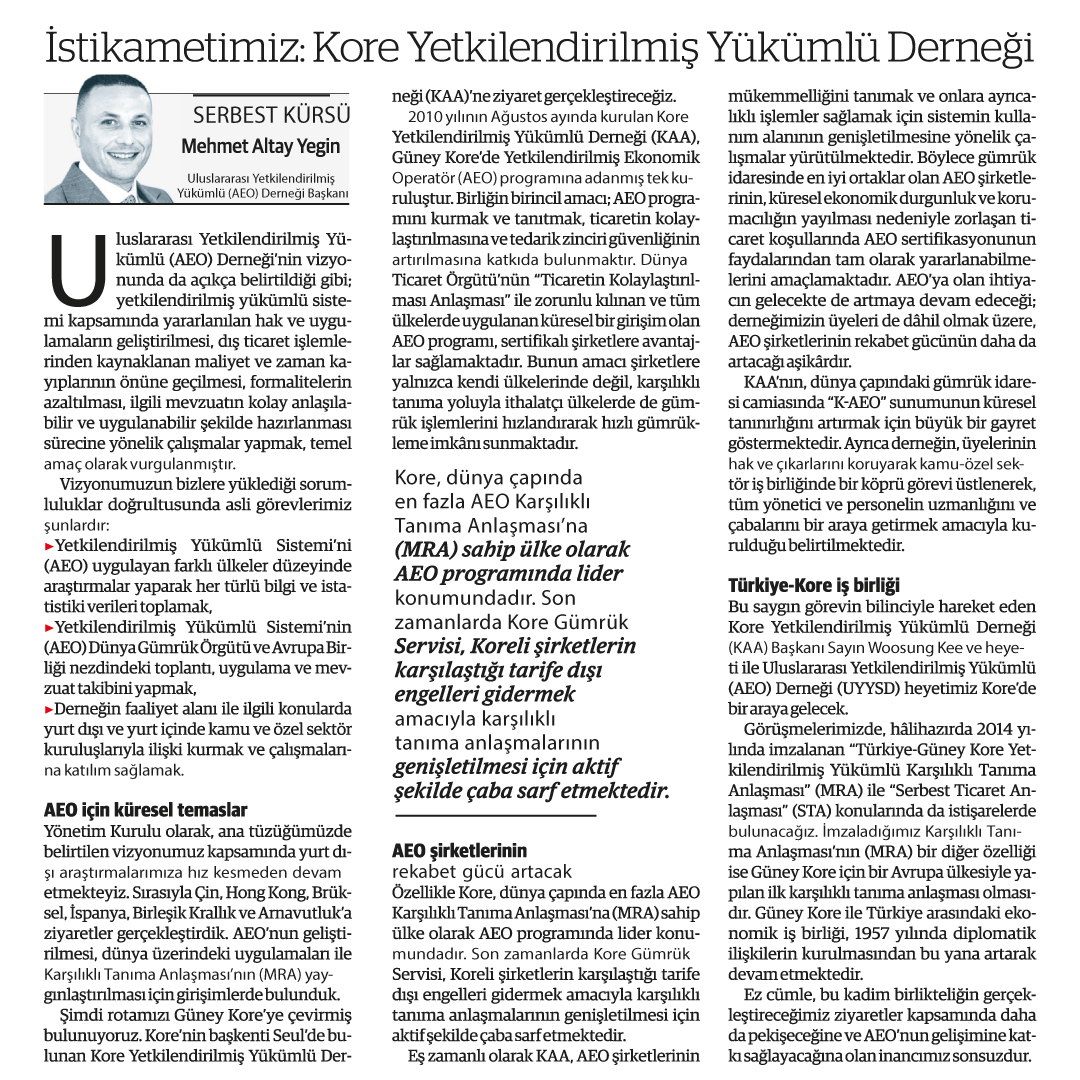 Yönetim Kurulu Başkanımız Mehmet Altay YEGİN'in “  İstikametimiz: Kore Yetkilendirilmiş Yükümlü Derneği " başlıklı yazısı Nasıl Bir Ekonomi gazetesinde yayımlandı.